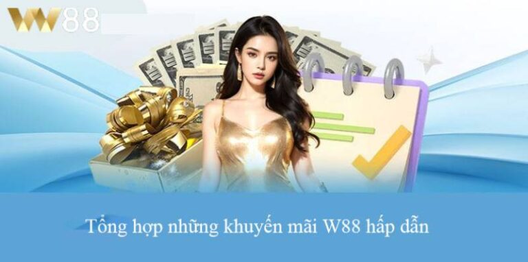 Khuyen Mai W88 Co Hoi Nhan Thuong Hap Dan Nhat